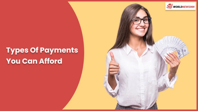 Identify the Types Of Payments You Can Afford